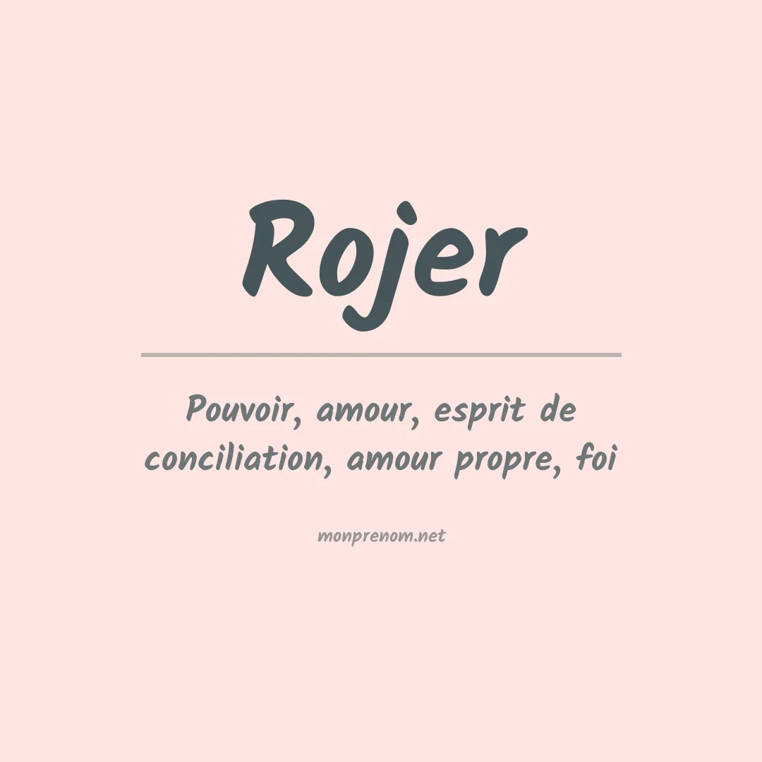 Signification du Prénom Rojer