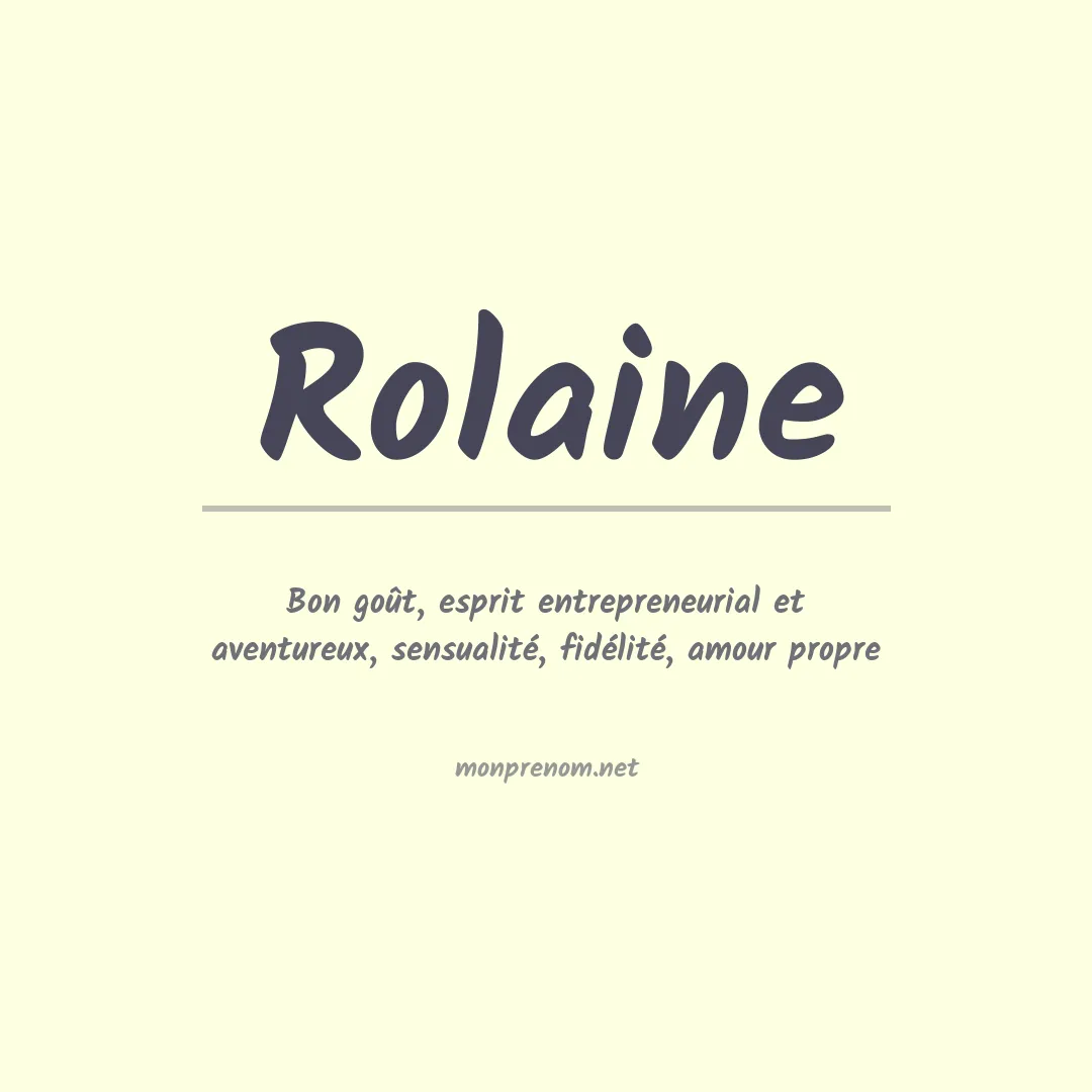 Signification du Prénom Rolaine Signification du Prénom Rolaine