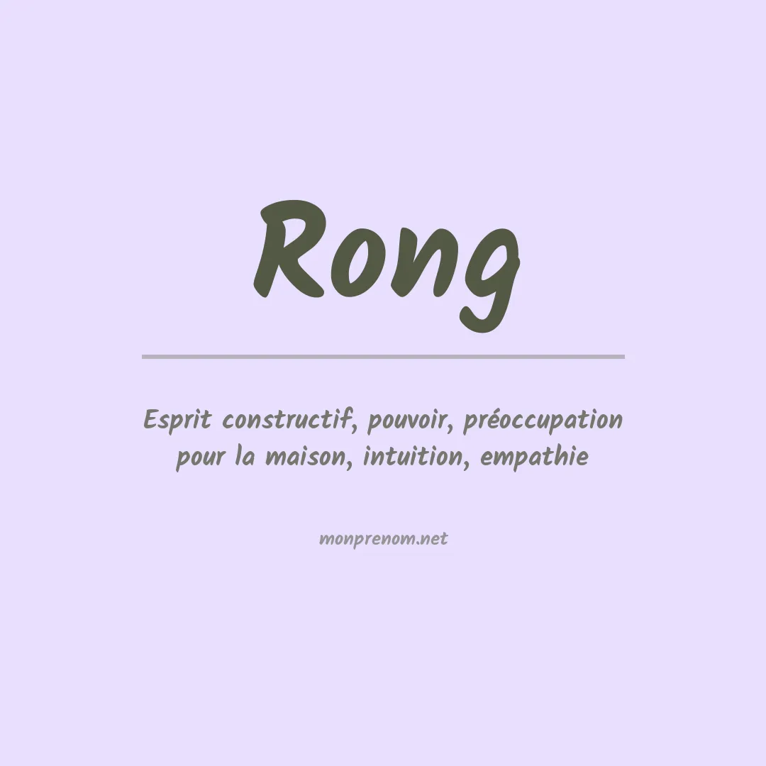 Signification du Prénom Rong