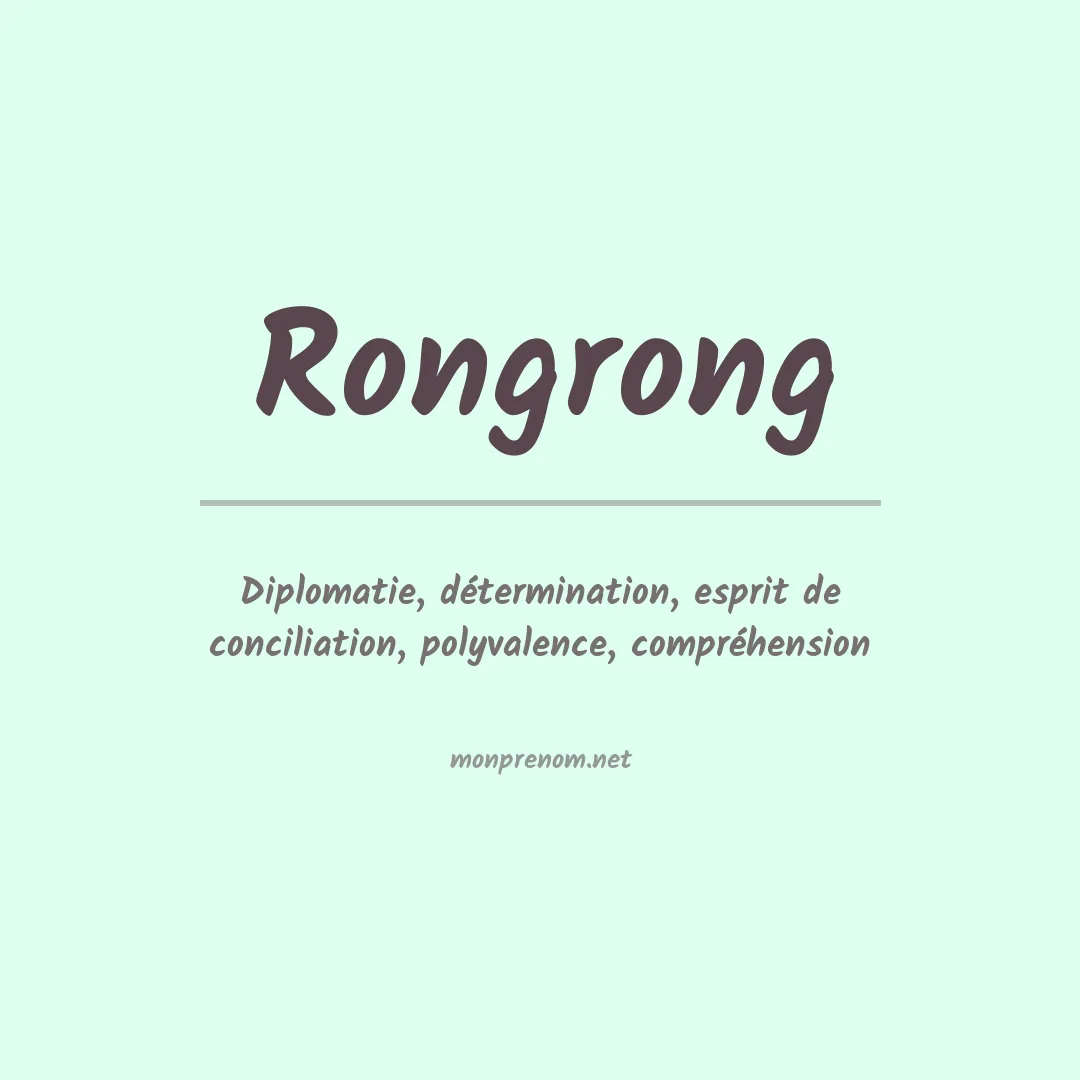 Signification du Prénom Rongrong