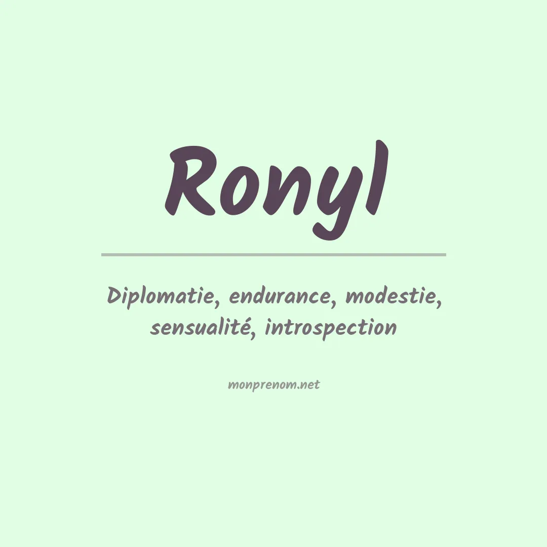 Signification du Prénom Ronyl Signification du Prénom Ronyl