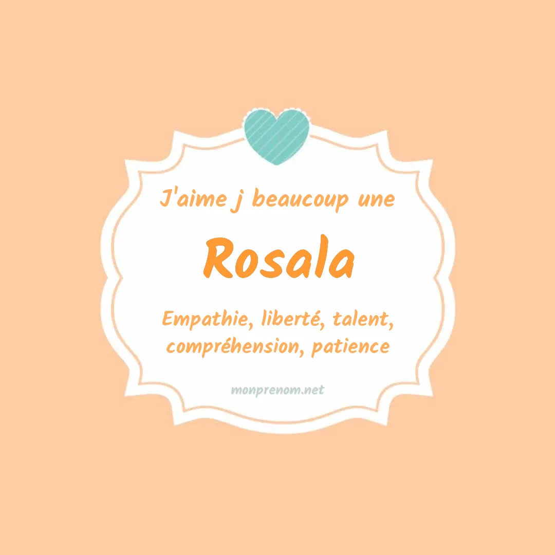 j'aime beaucoup Rosala