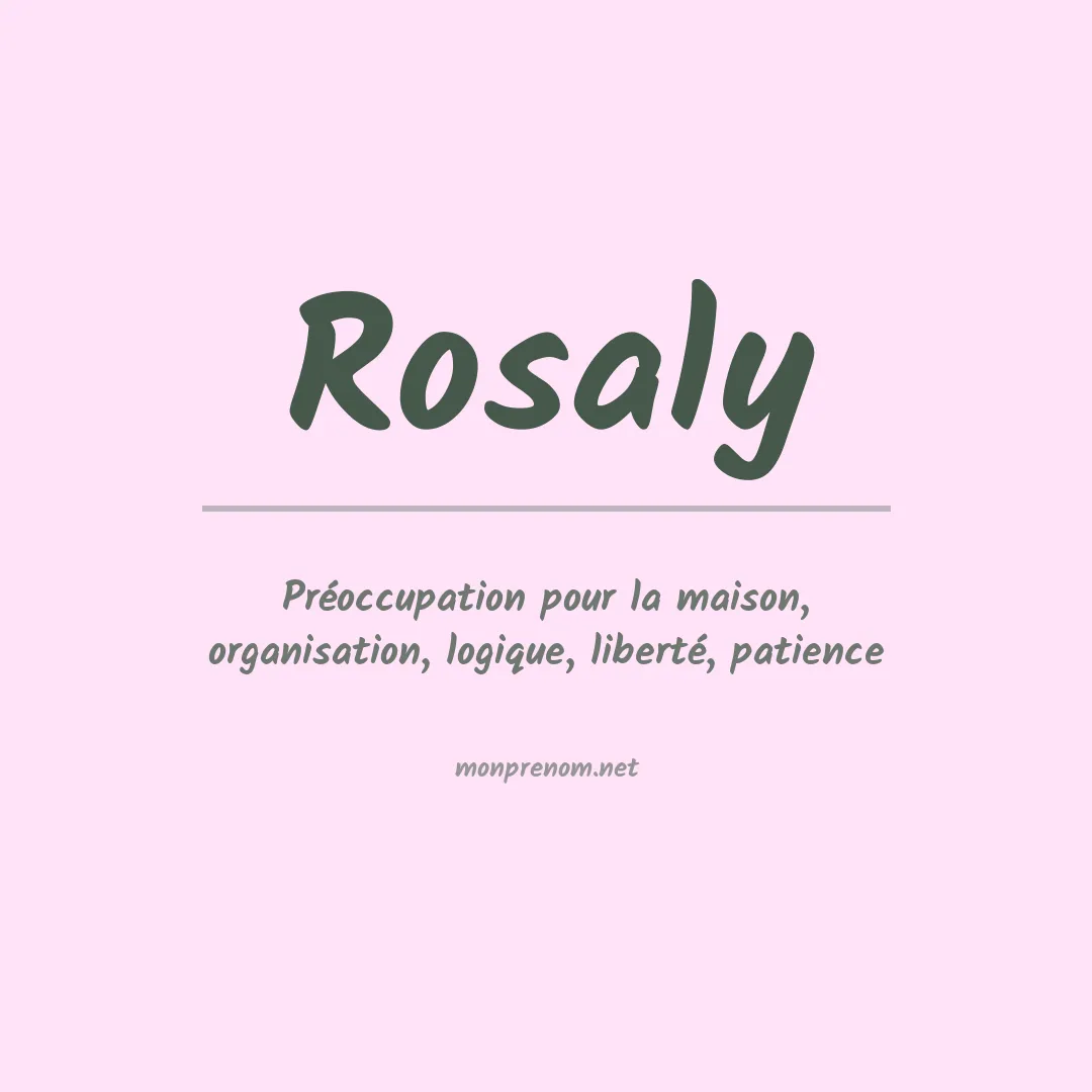 Signification du Prénom Rosaly