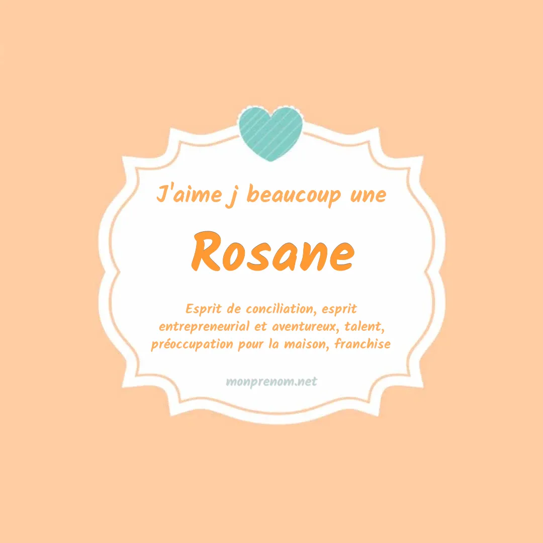 j'aime beaucoup Rosane
