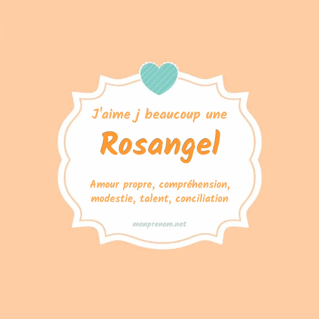 j'aime beaucoup Rosangel