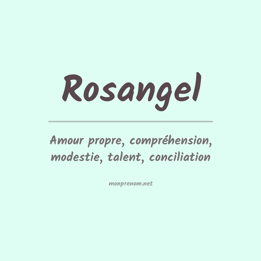 Signification du Prénom Rosangel