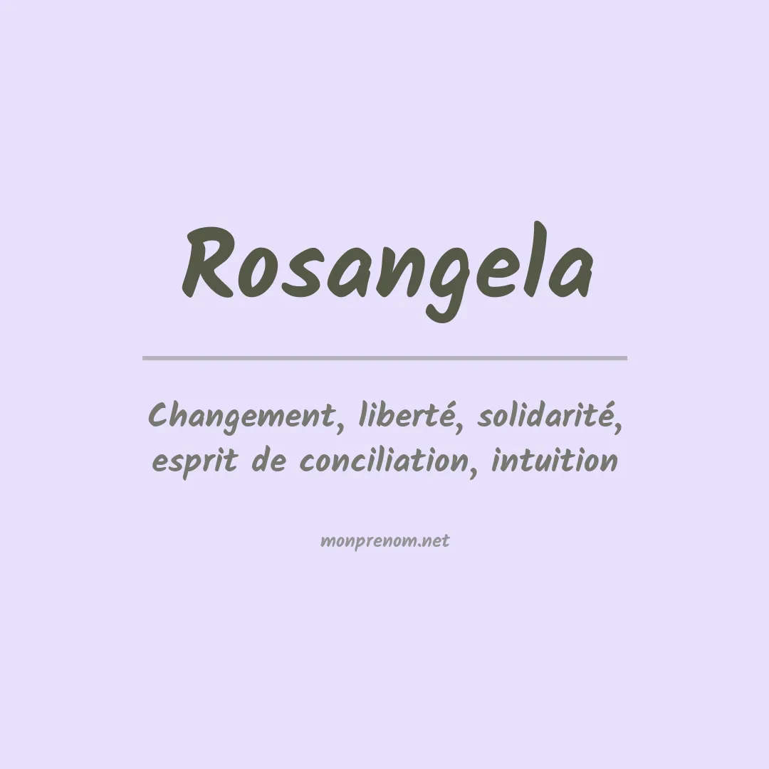 Signification du Prénom Rosangela