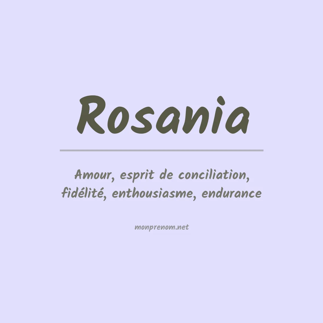 Signification du Prénom Rosania