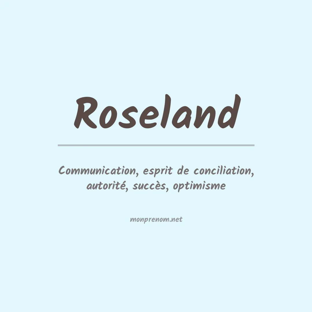 Signification du Prénom Roseland