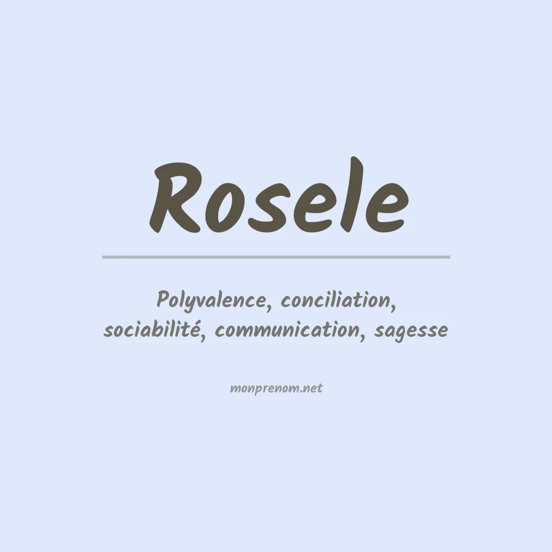 Signification du Prénom Rosele Signification du Prénom Rosele