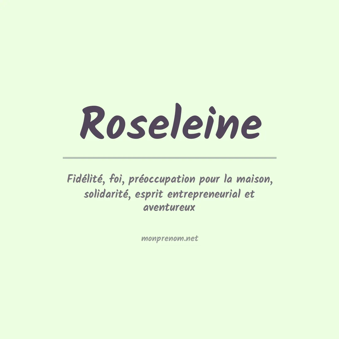 Signification du Prénom Roseleine