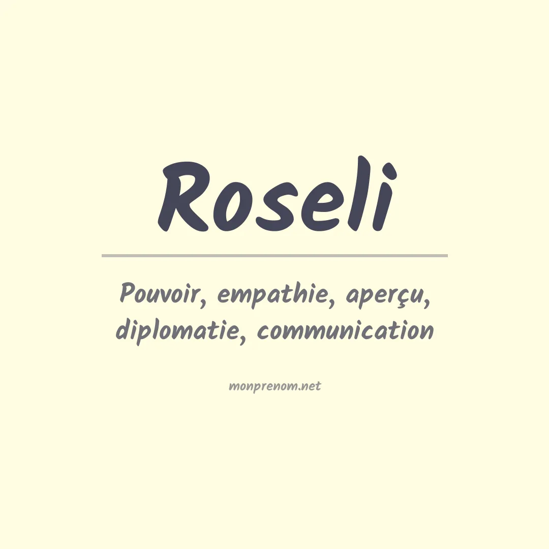 Signification du Prénom Roseli