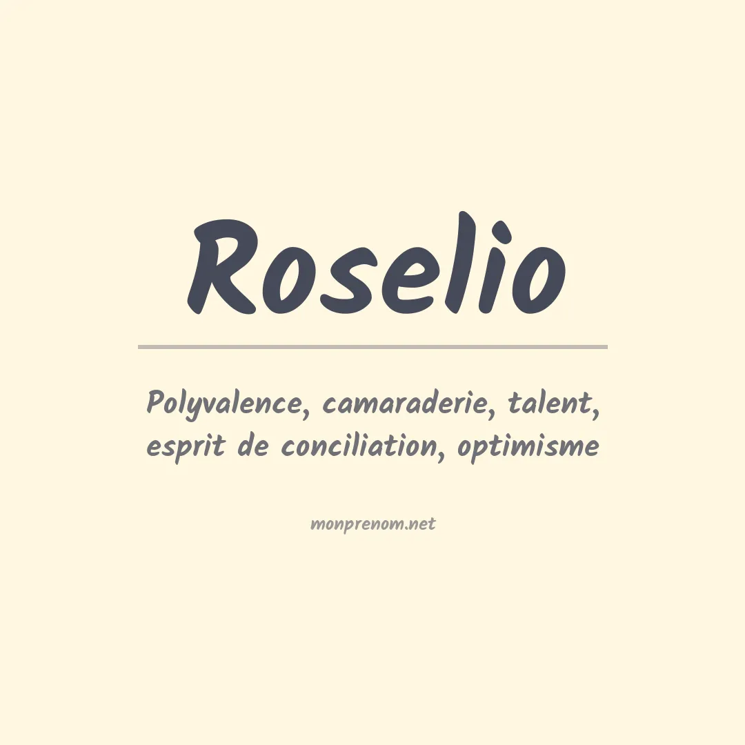 Signification du Prénom Roselio