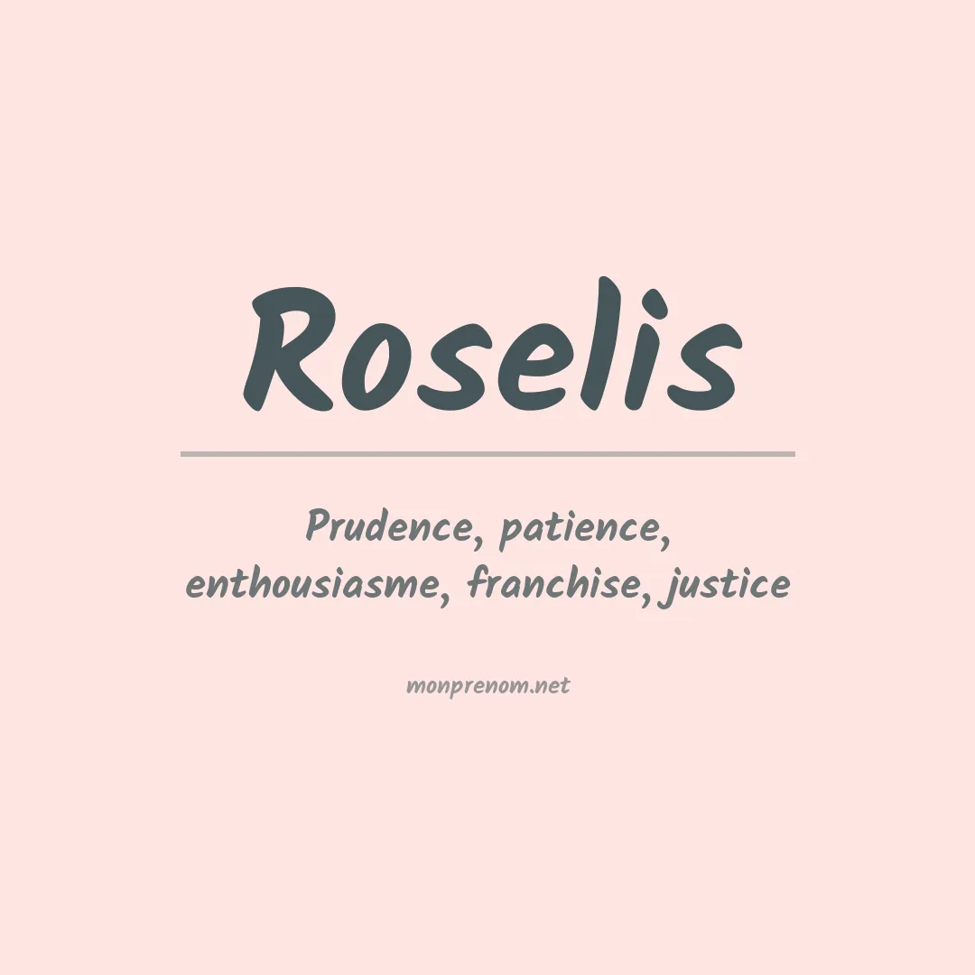 Signification du Prénom Roselis Signification du Prénom Roselis