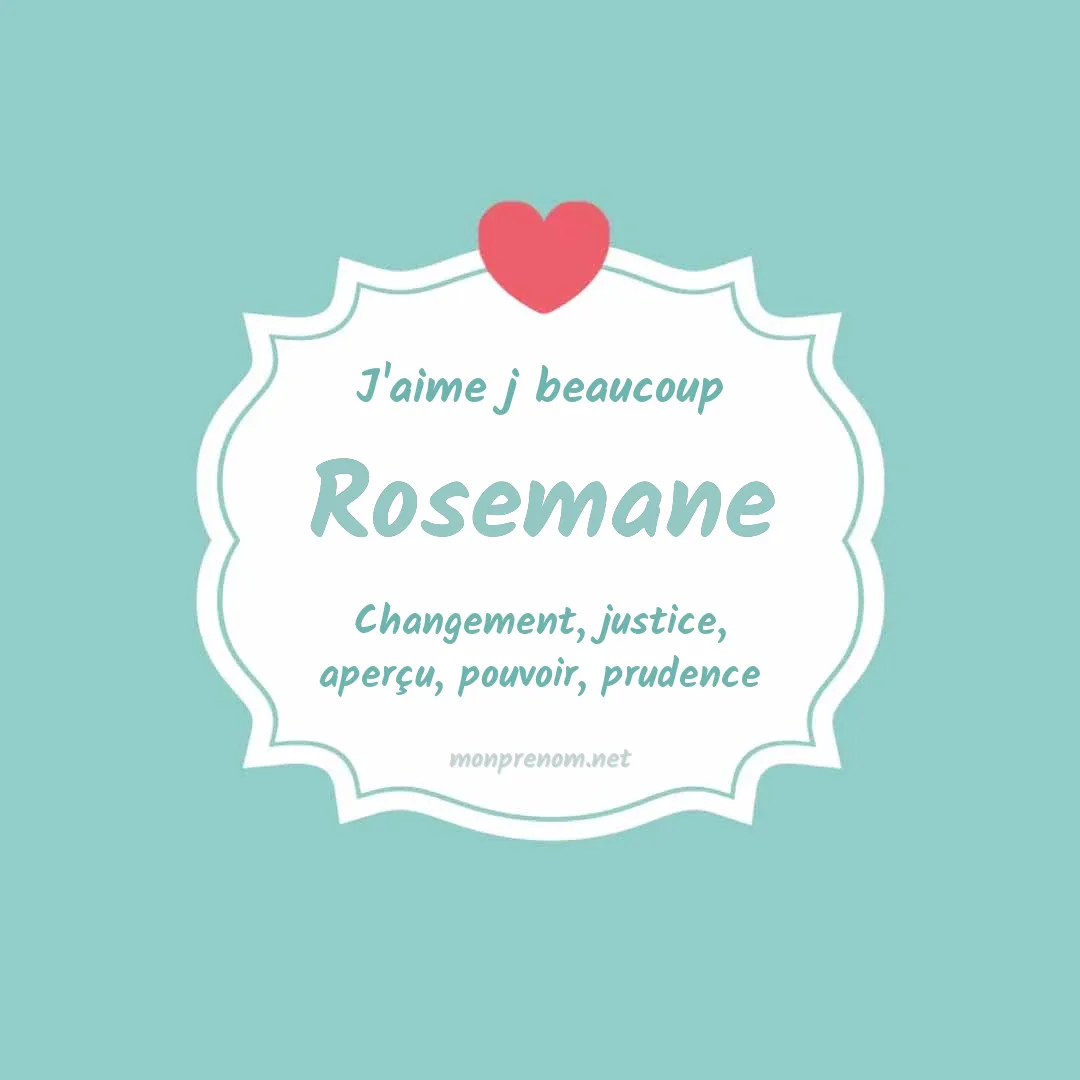 j'aime beaucoup Rosemane