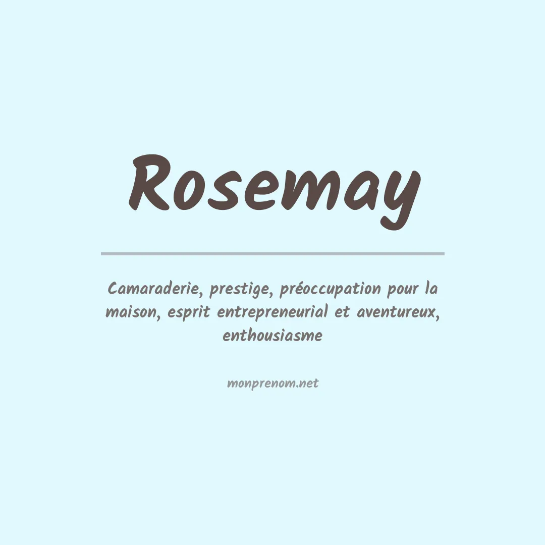 Signification du Prénom Rosemay Signification du Prénom Rosemay