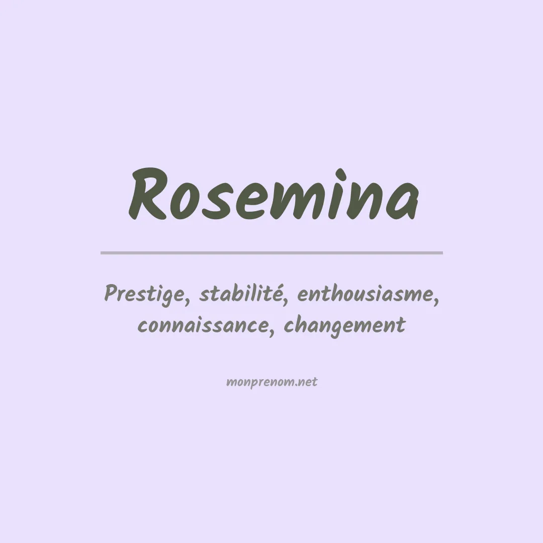 Signification du Prénom Rosemina Signification du Prénom Rosemina
