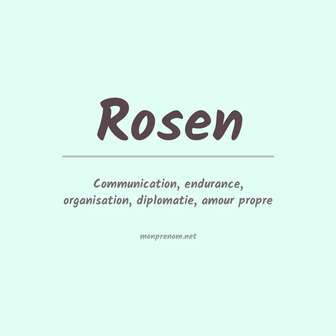 Signification du Prénom Rosen