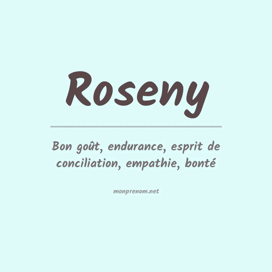 Signification du Prénom Roseny