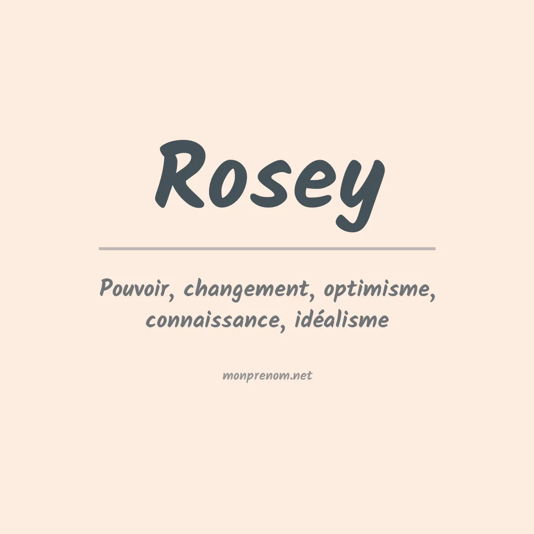 Signification du Prénom Rosey