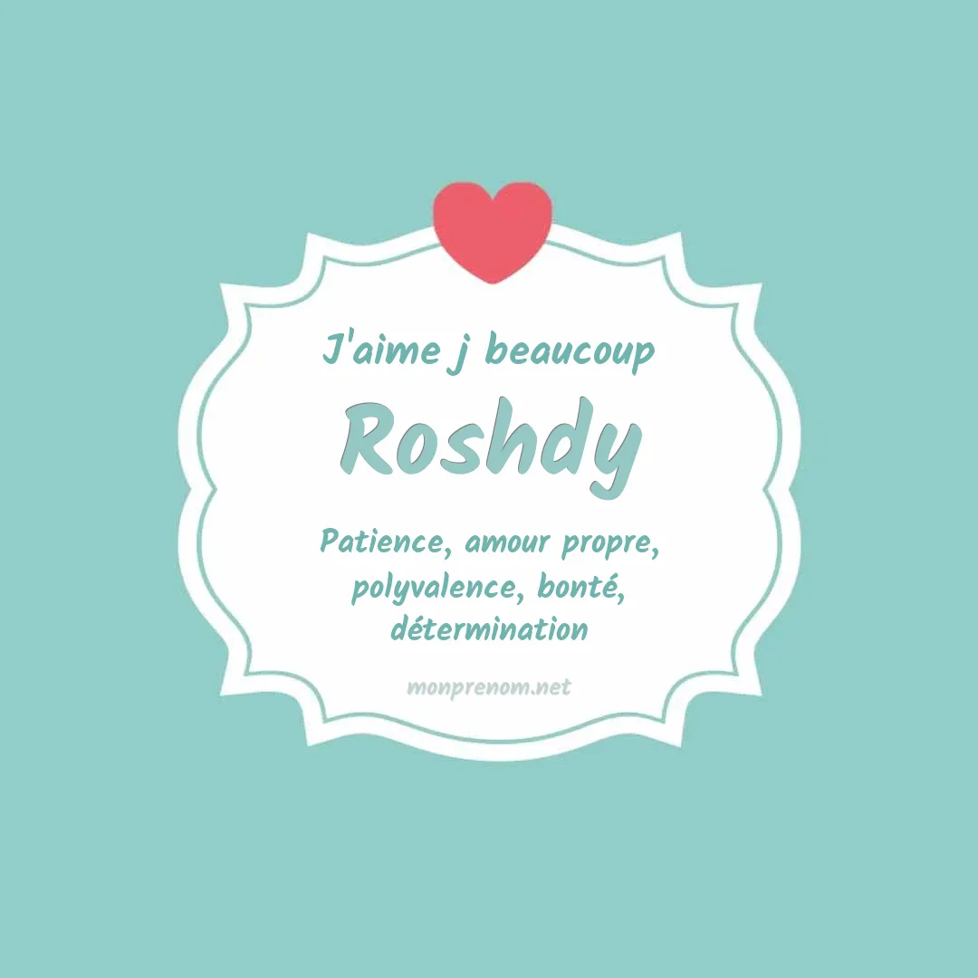 j'aime beaucoup Roshdy