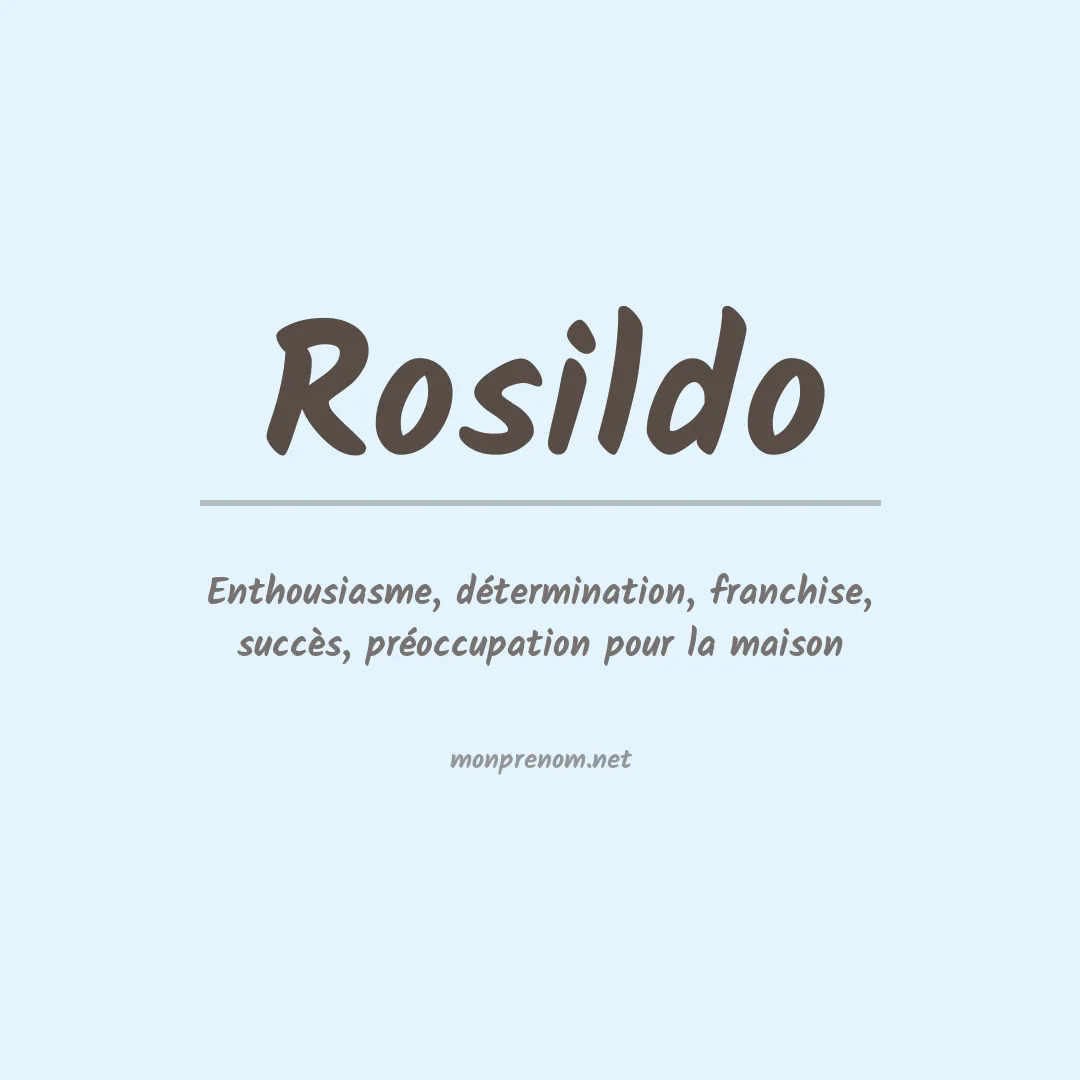 Signification du Prénom Rosildo Signification du Prénom Rosildo