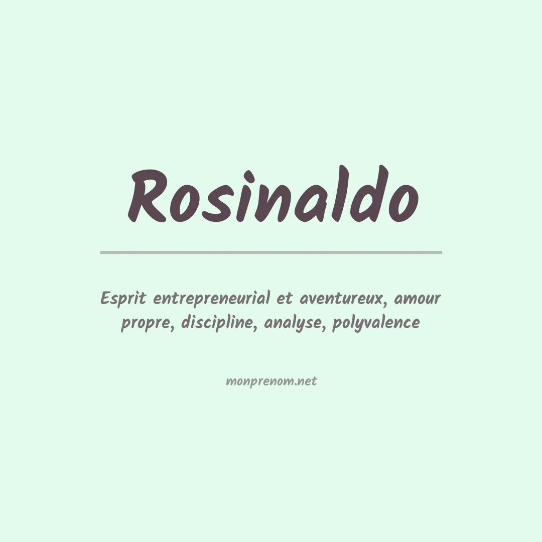 Signification du Prénom Rosinaldo