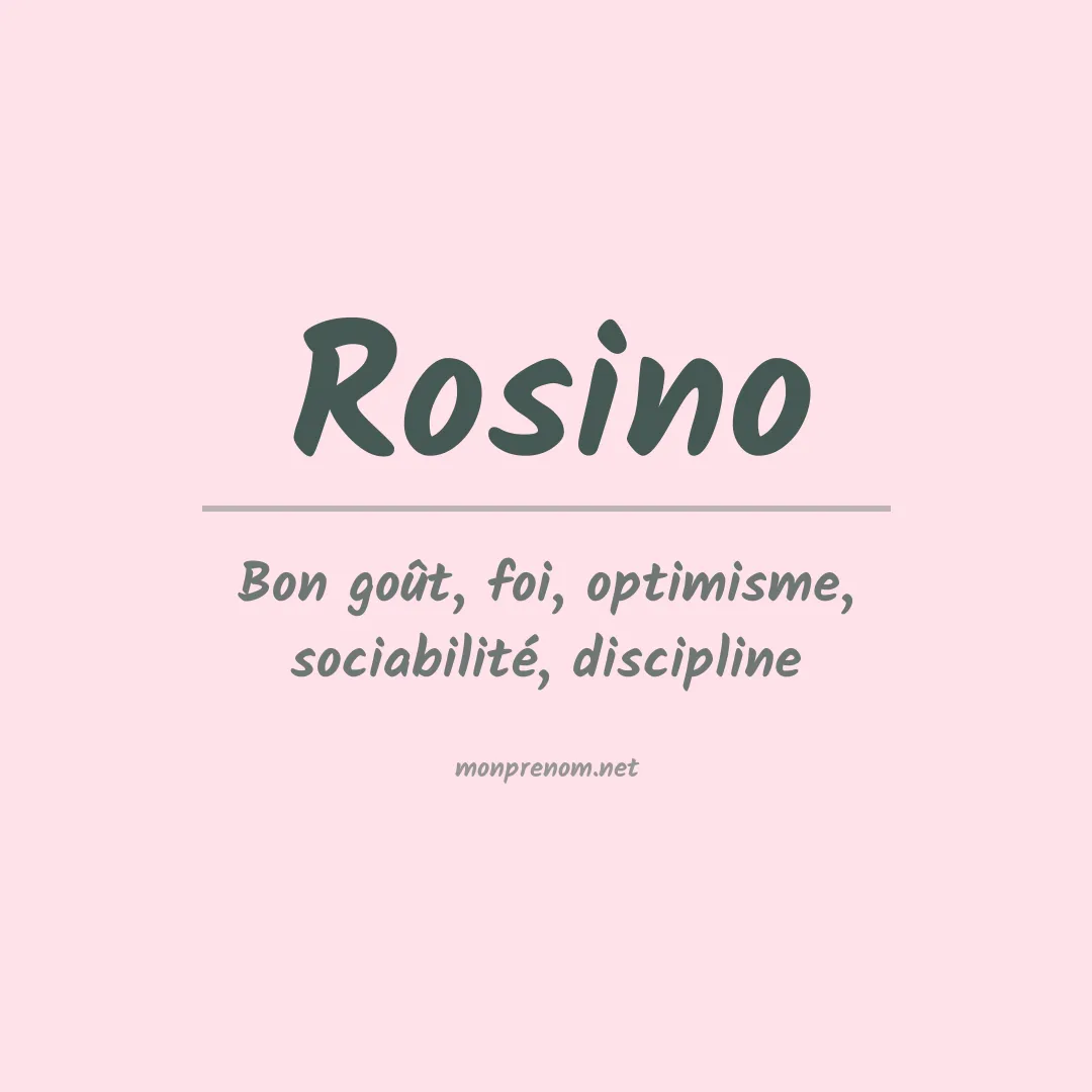 Signification du Prénom Rosino Signification du Prénom Rosino