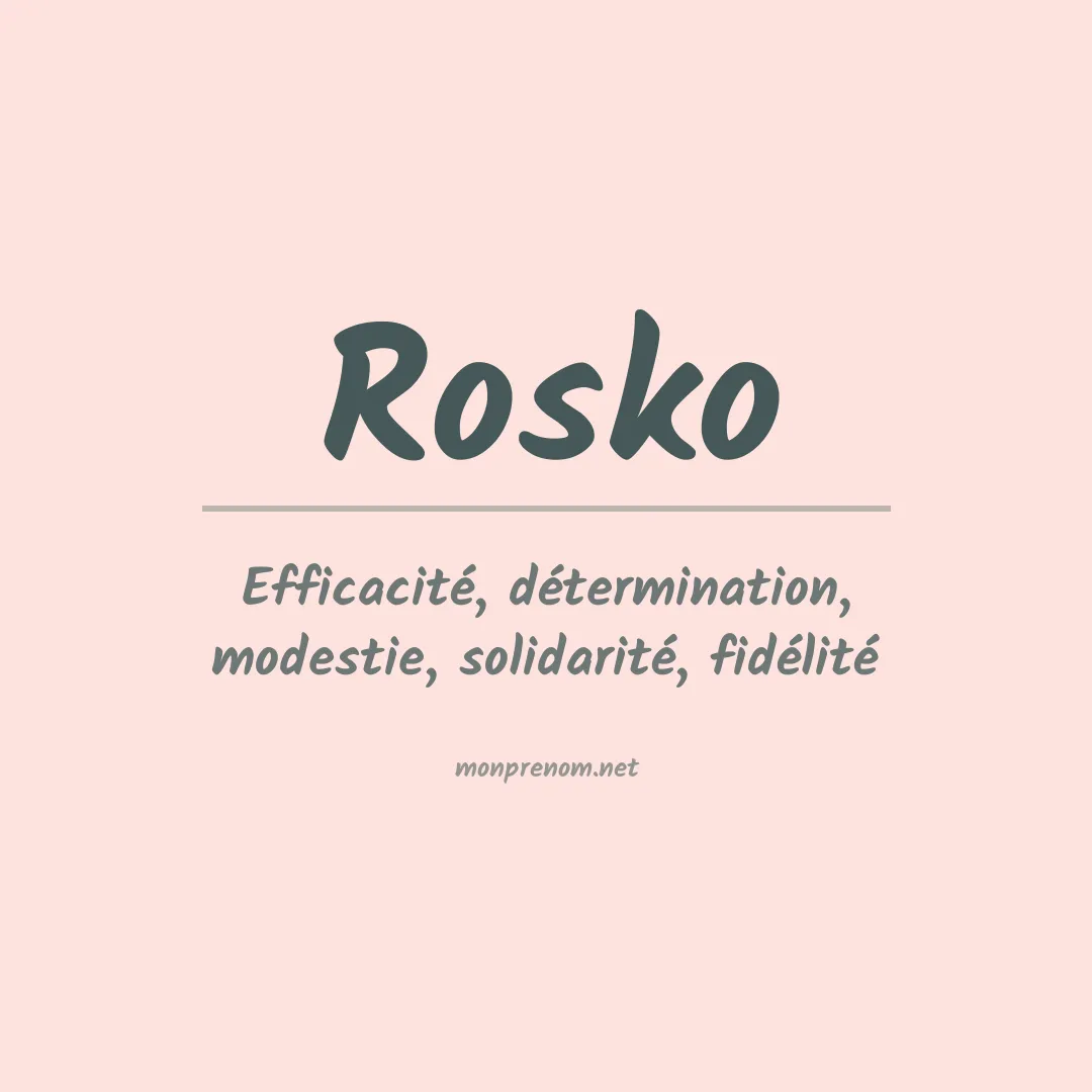 Signification du Prénom Rosko