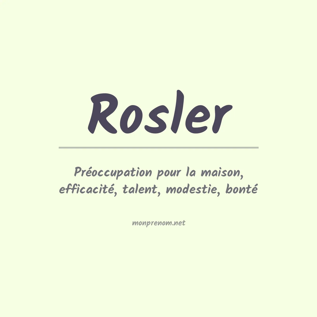 Signification du Prénom Rosler