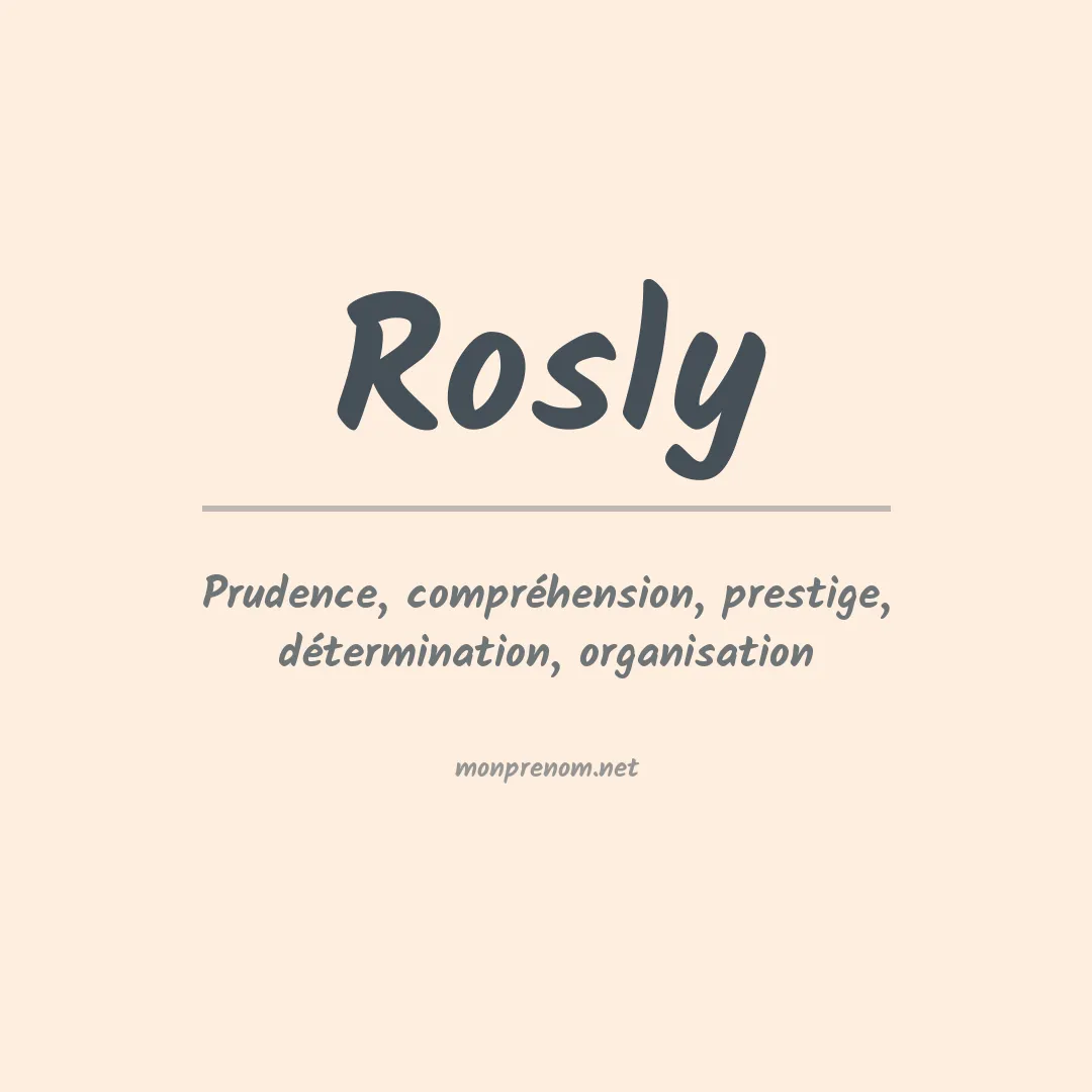 Signification du Prénom Rosly Signification du Prénom Rosly