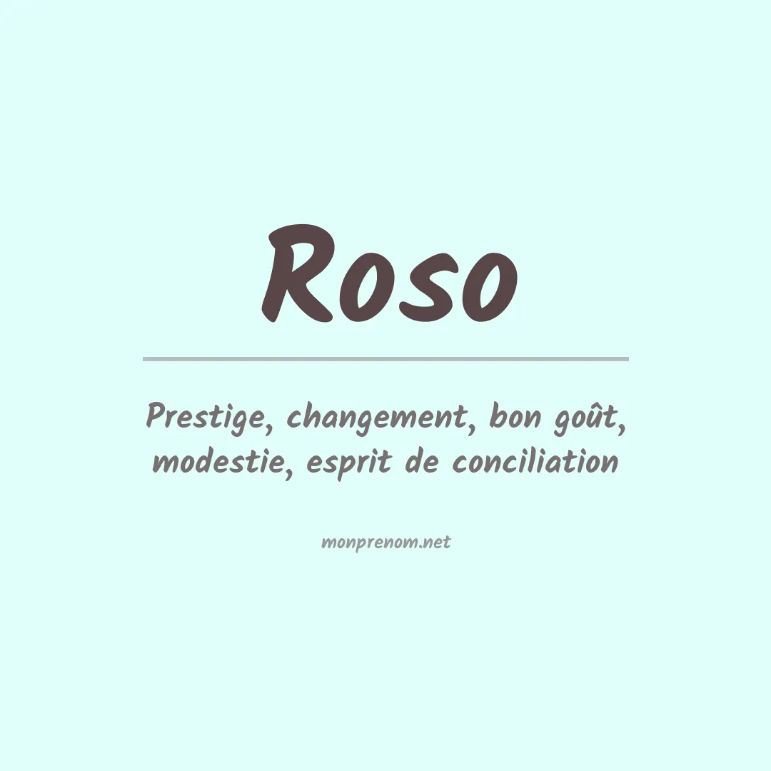 Signification du Prénom Roso