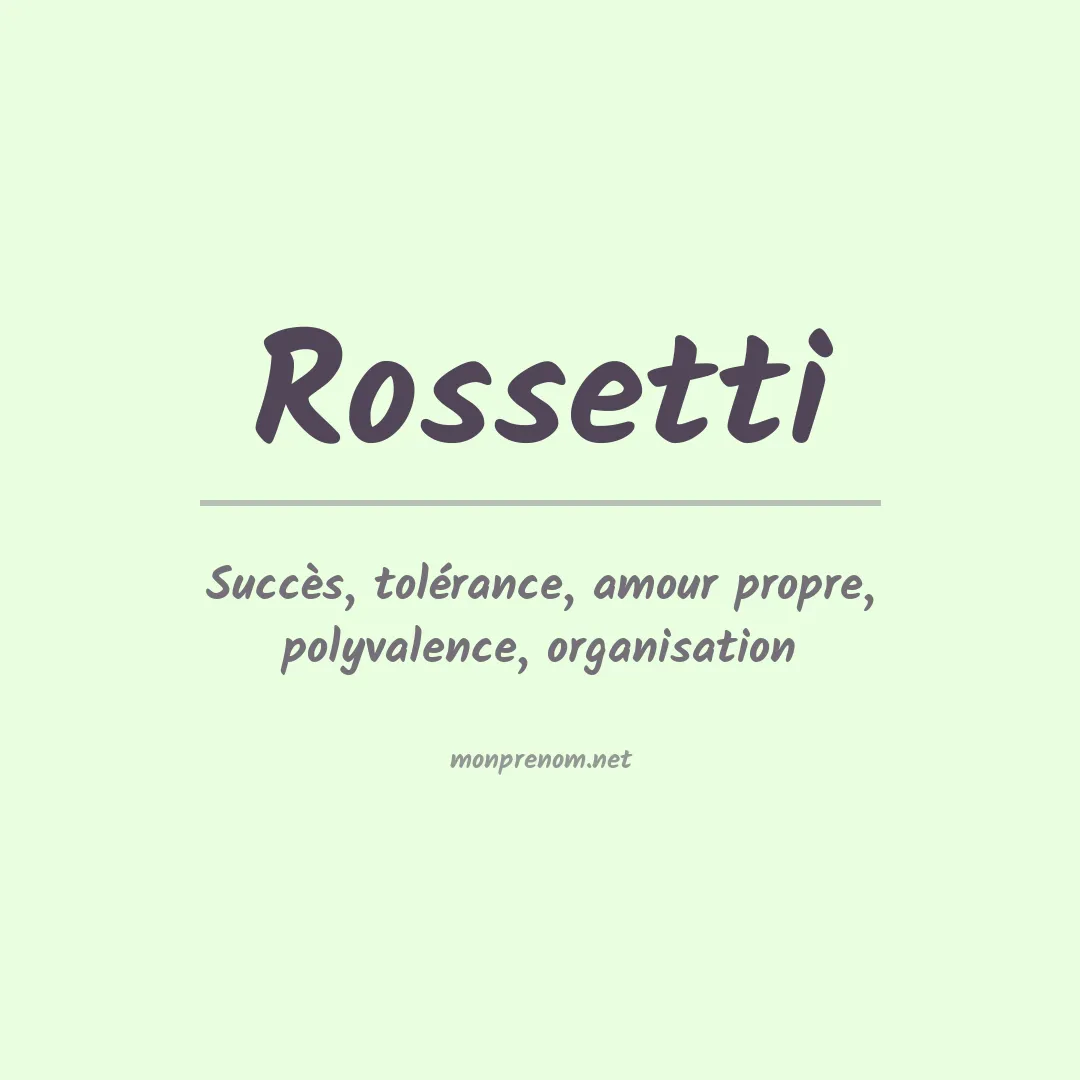 Signification du Prénom Rossetti