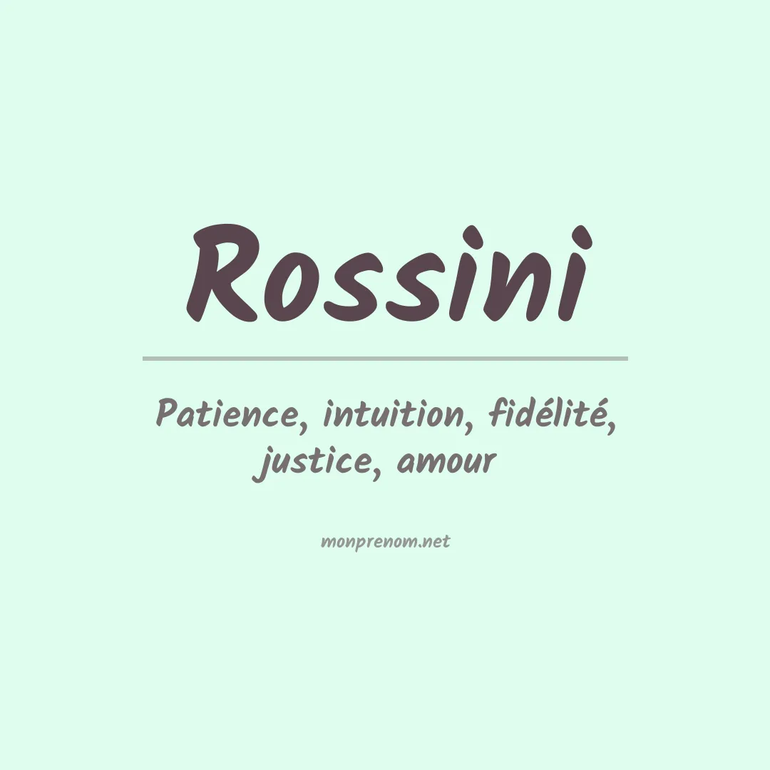 Signification du Prénom Rossini