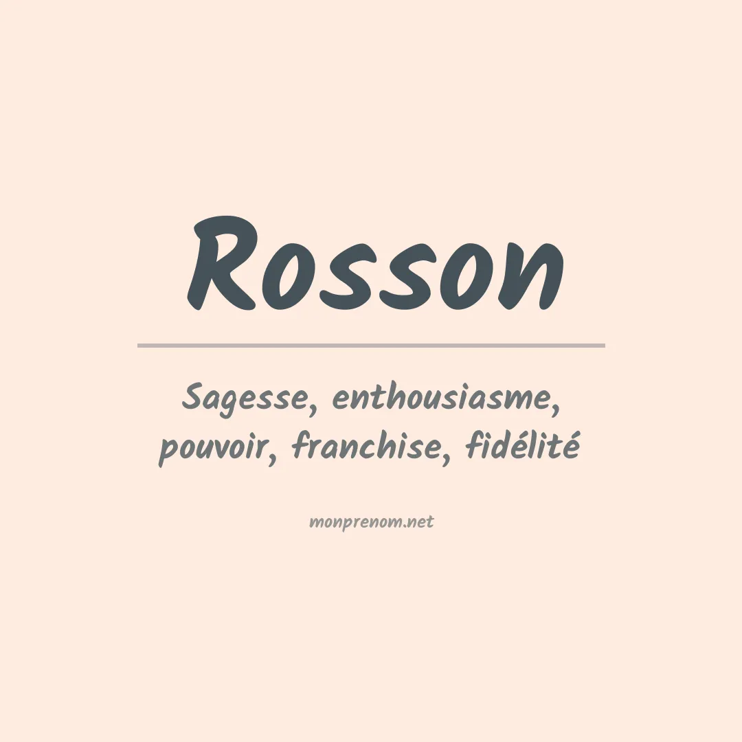 Signification du Prénom Rosson