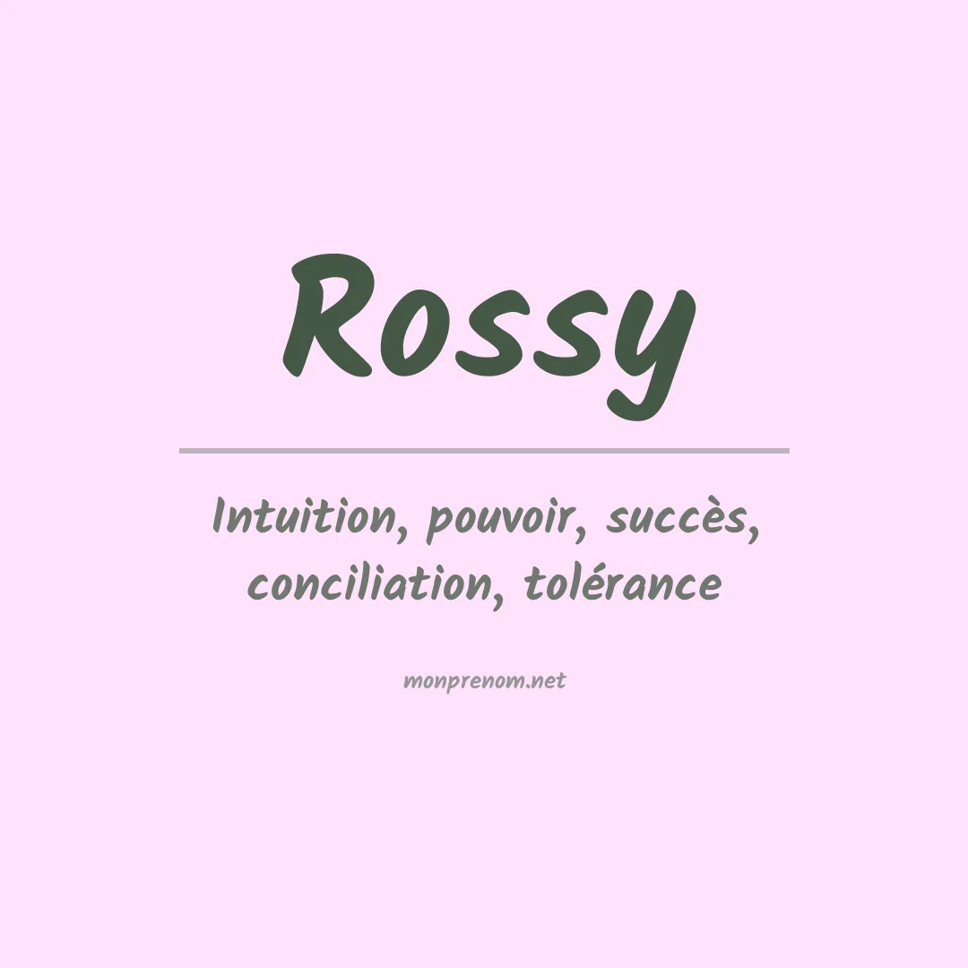 Signification du Prénom Rossy