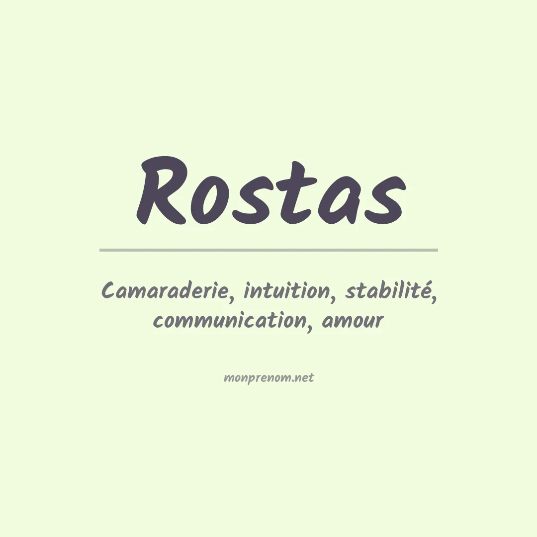 Signification du Prénom Rostas Signification du Prénom Rostas