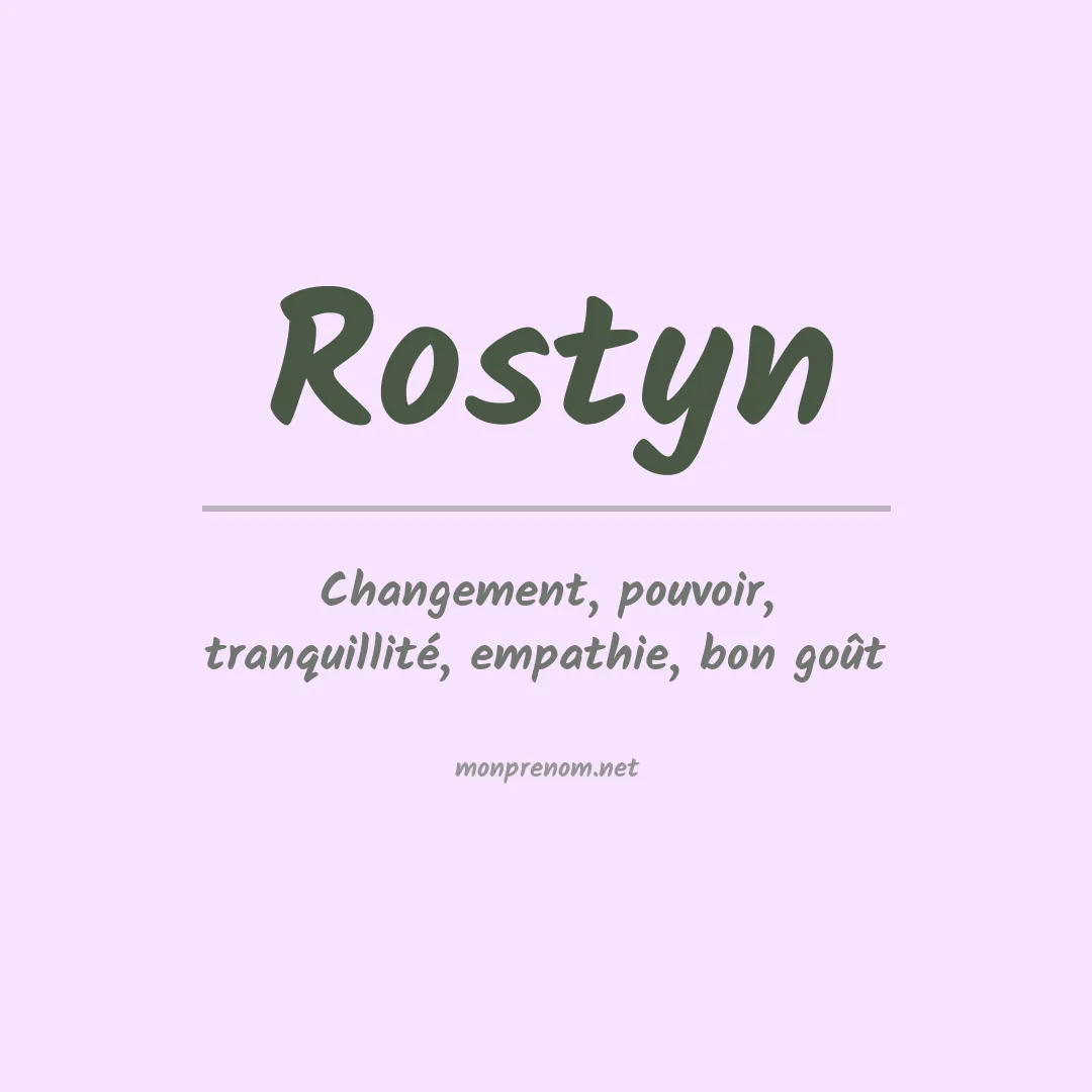 Signification du Prénom Rostyn Signification du Prénom Rostyn