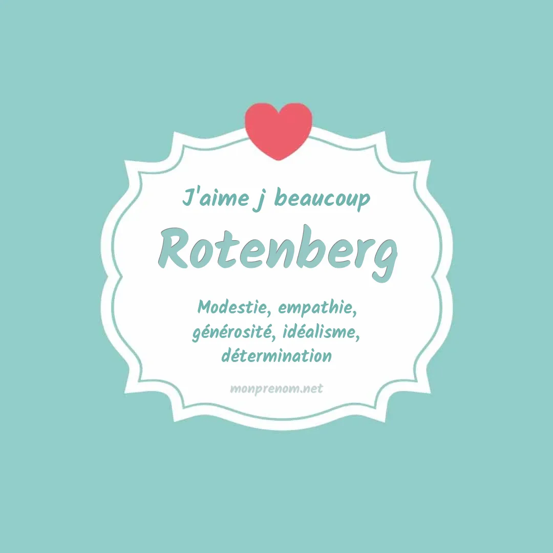 j'aime beaucoup Rotenberg