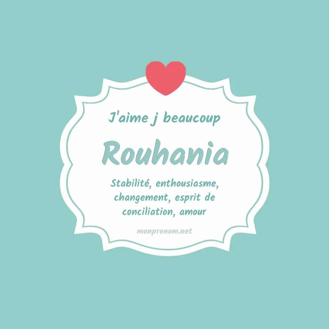 j'aime beaucoup Rouhania