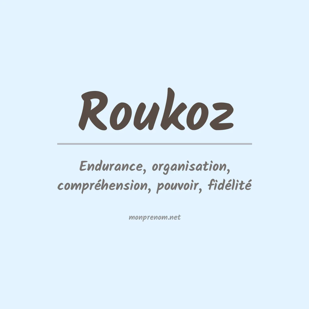 Signification du Prénom Roukoz Signification du Prénom Roukoz
