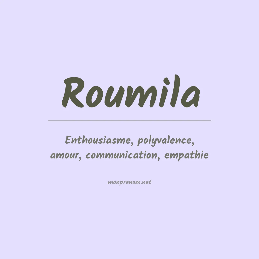 Signification du Prénom Roumila