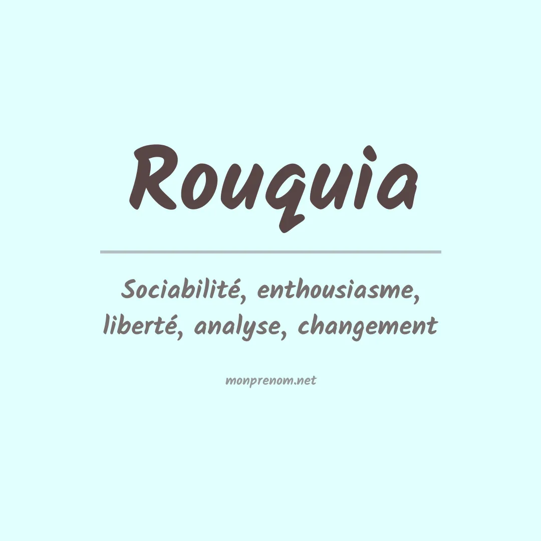 Signification du Prénom Rouquia Signification du Prénom Rouquia
