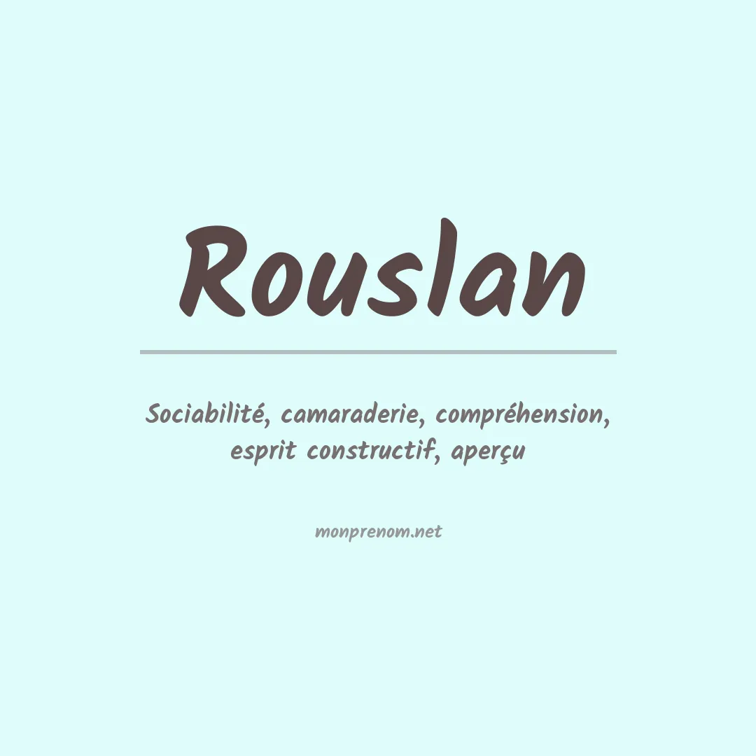 Signification du Prénom Rouslan Signification du Prénom Rouslan