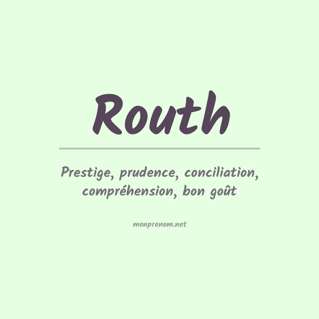 Signification du Prénom Routh