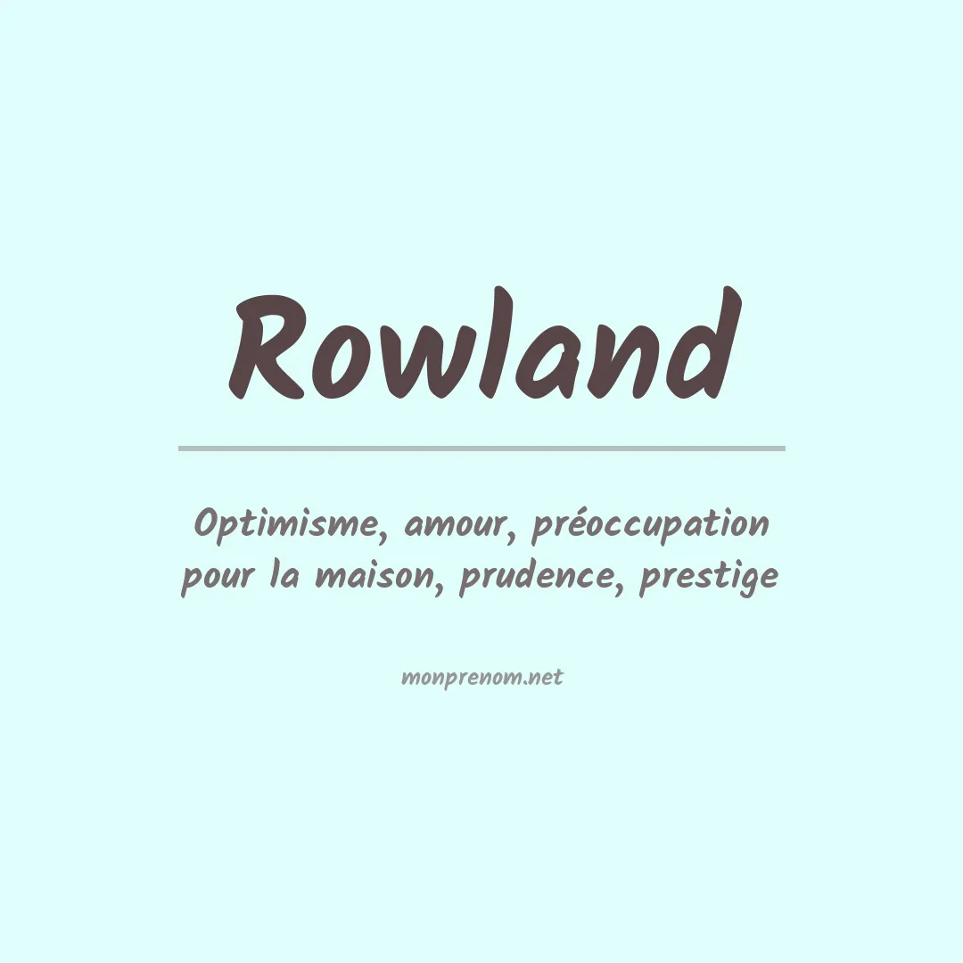 Signification du Prénom Rowland