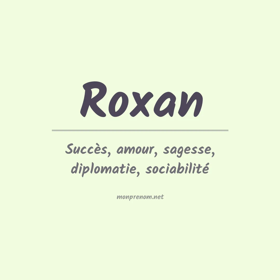 Signification du Prénom Roxan Signification du Prénom Roxan