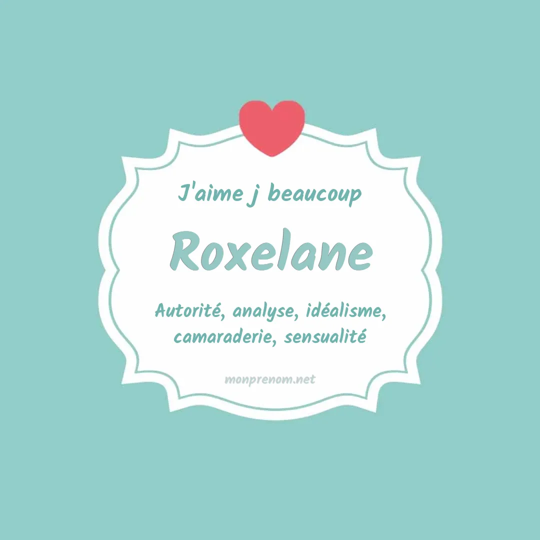 j'aime beaucoup Roxelane