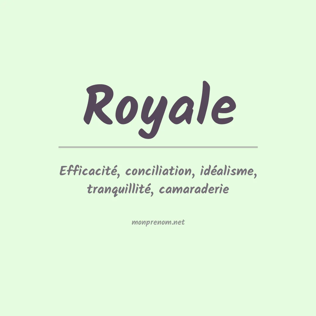 Signification du Prénom Royale Signification du Prénom Royale