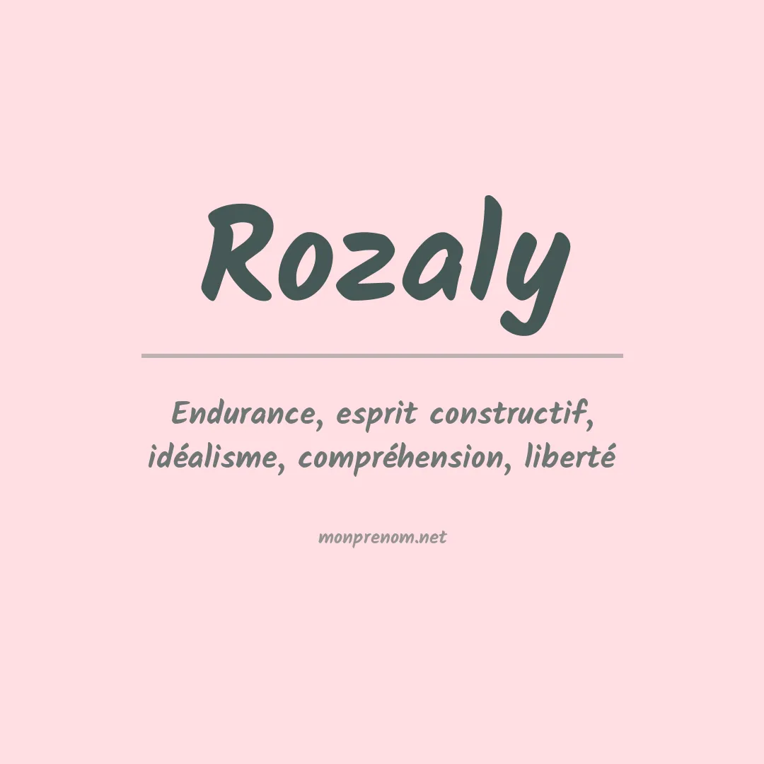 Signification du Prénom Rozaly Signification du Prénom Rozaly